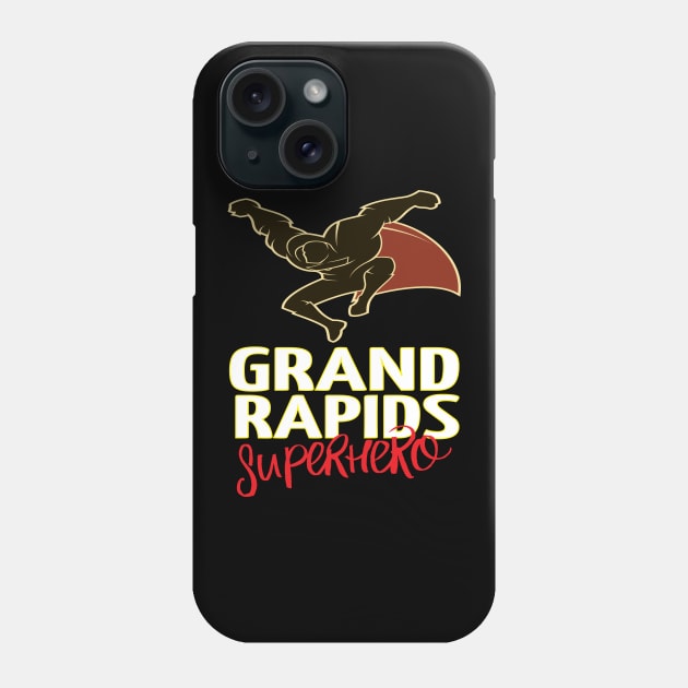 Grand Rapids Superhero Michigan Raised Me Phone Case by ProjectX23Red