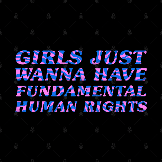 Girls Just Wanna Have Fundamental Rights by PRESENTA