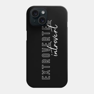 Extroverted Introvert Typography Phone Case