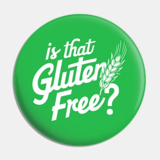 Is That Gluten Free? - Gluten-Free Fashion Pin