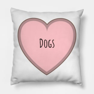 I love dogs. Heart shape Pillow