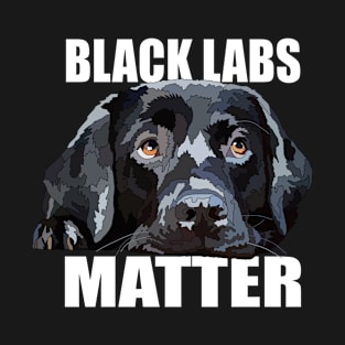 Black Labradors Matter T-Shirt