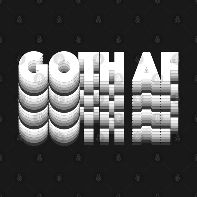 ††† GOTH AF ††† by DankFutura