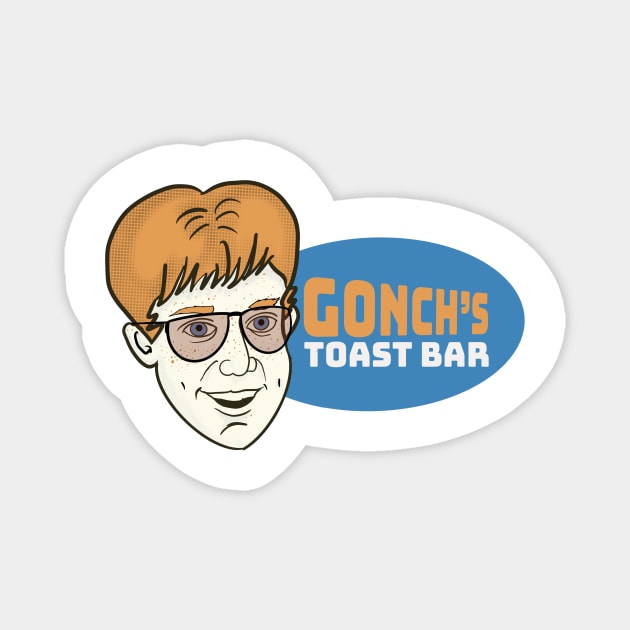 Gonch’s Toast Bar Magnet by GroatsworthTees