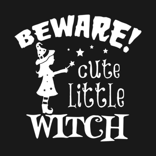 Beware ! Cute witch T-Shirt