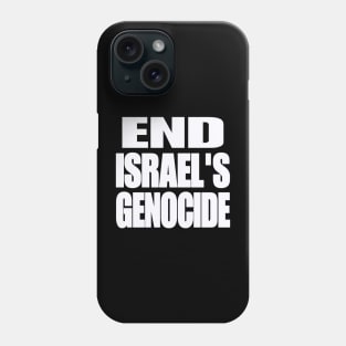 End Israel's GENOCIDE - White - Front Phone Case