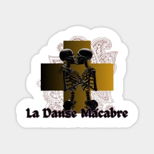 La Danse Macabre Magnet