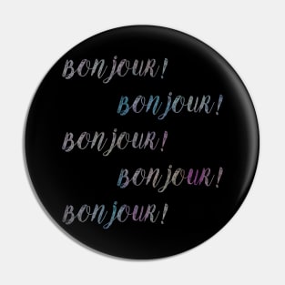 Bonjour! Bonjour! Pin