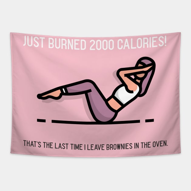 Just burned 2000 calories Tapestry by Cementman Clothing