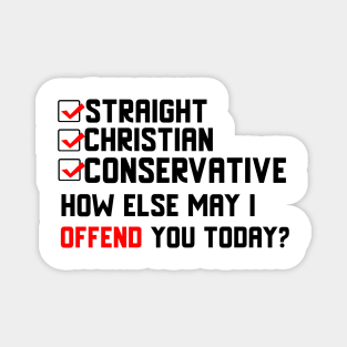 Straight Christian Conservative. Magnet