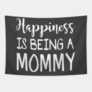 Happiness Is Being a MOMMY Tapestry