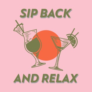 Sip Back And Relax Funny T-Shirt