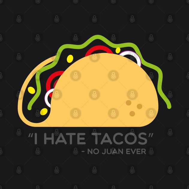 I hate tacos no juan ever tacos neon sign funny mexican street food merch by T-Mex