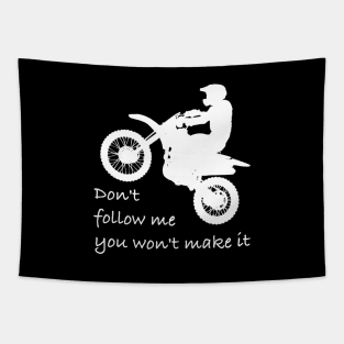 Don't Follow Me You Won't Make It - Funny motorcycle Design - super gift for motorcycle lovers Tapestry