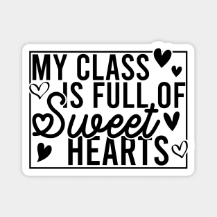 My Class Is Full Of Sweethearts Magnet