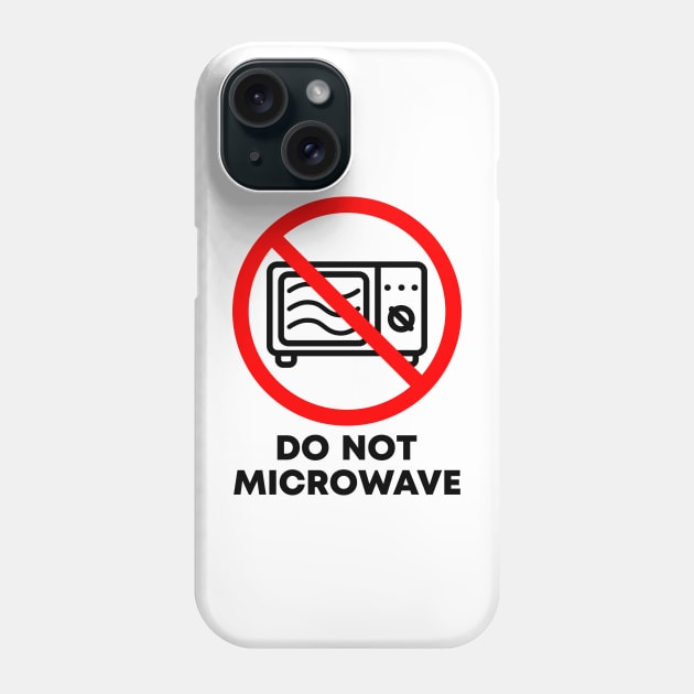 Do Not Microwave Phone Case by gemgemshop