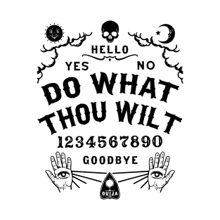 Do What Thou Wilt Ouija Board T-Shirt