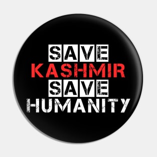 Save Kashmir Save Humanity - Resolve Conflicts With Peace Pin