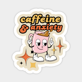 Caffeine & Anxiety - Retro Anxiety Humor Magnet