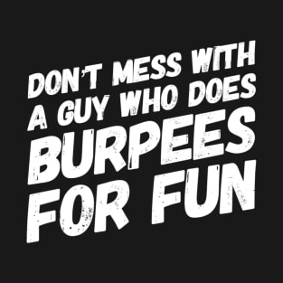 Burpees T-Shirt