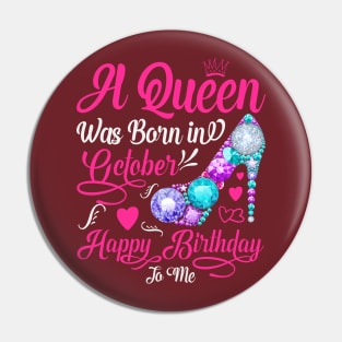 A Queen Was Born In October-Happy Birthday Pin