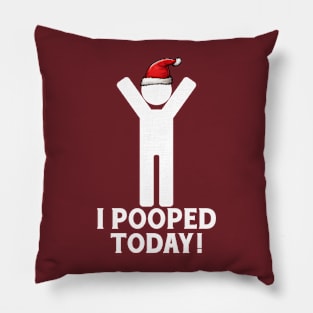 I Pooped Today Christmas Pillow