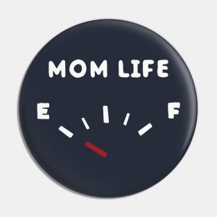 Mom Life Funny Pin