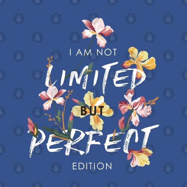 I m not limited but perfect edition by Mako Design 