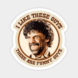 EL GUAPO - I Like These Guys Magnet