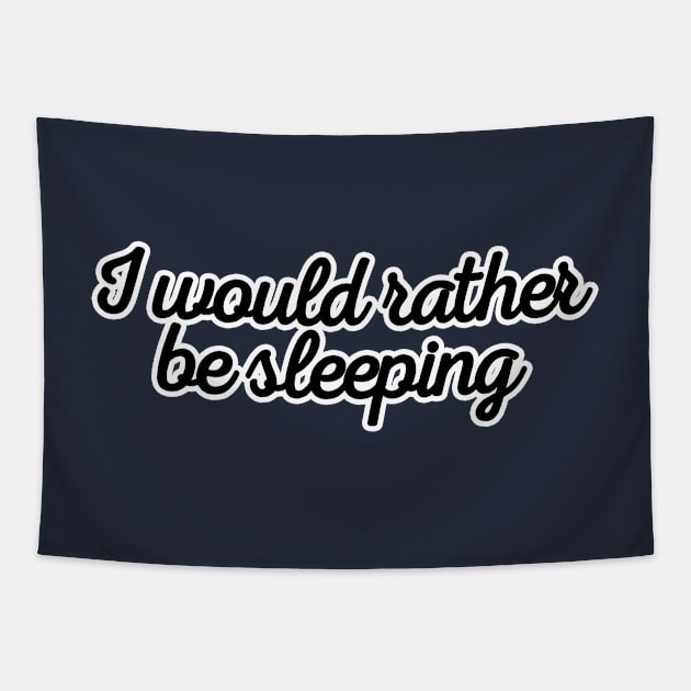 I would rather be sleeping Tapestry by Valem97