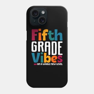 Fifth Grade Vibes On A Whole New Level Back To School Phone Case