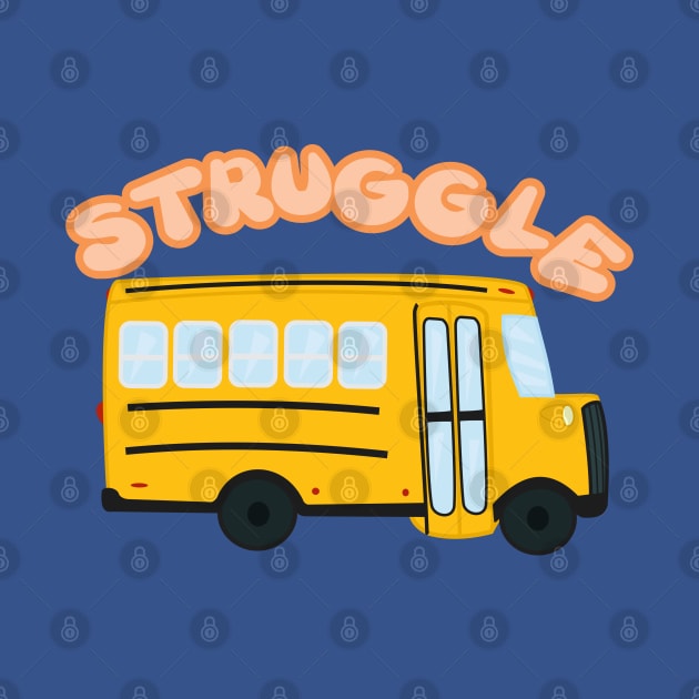 Struggle bus by Brunaesmanhott0