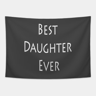 best daughter ever Tapestry
