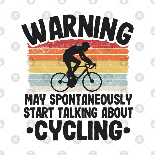 Warning May Talk About Cycling Biking Cyclist Gift Vintage by Kuehni