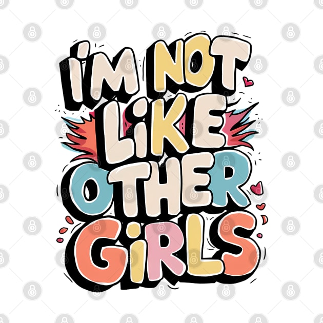 I'm Not Like Other Girls by Abdulkakl