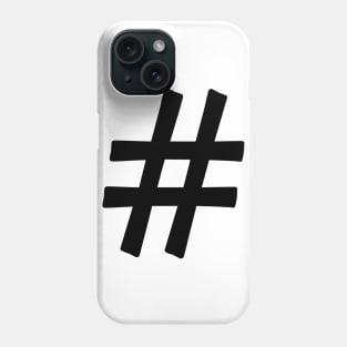 Generic Statements: "# Hashtag" Black Text Edition Phone Case