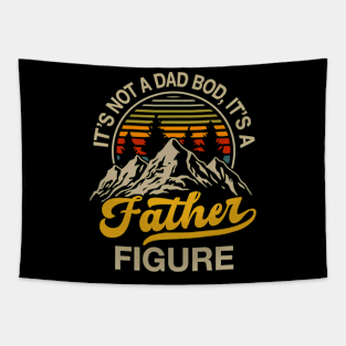 It'S Not A Dad Bod It'S A Father Figure Fathers Day Mountain Tapestry