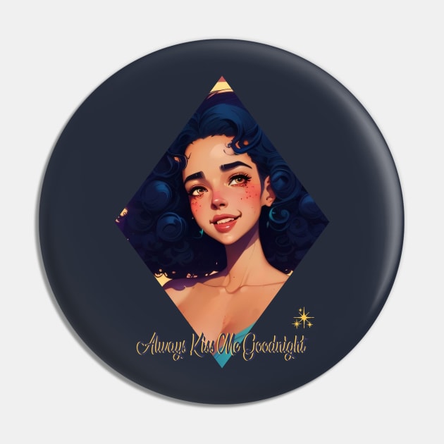 Always Kiss me Goodnight Pin by HiPolly