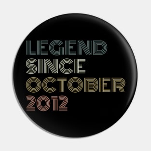 Legend Since October 2012 Pin