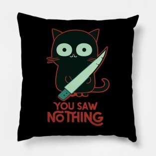 You Saw Nothing Funny Macabre Cat Pillow