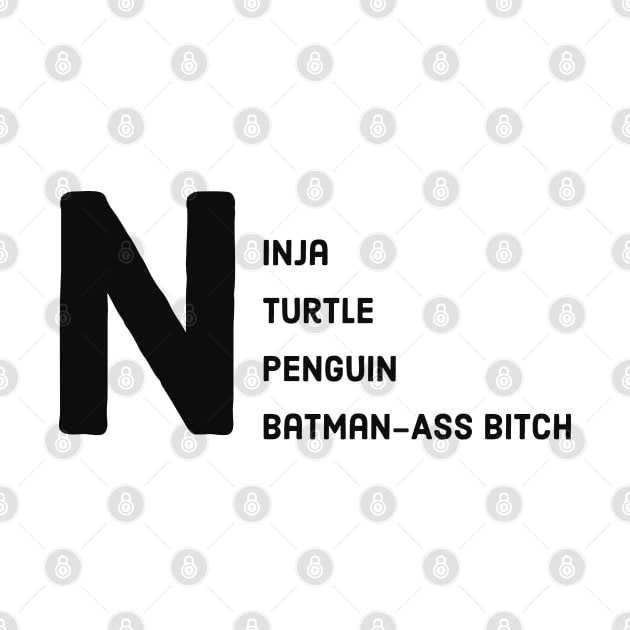 Fasbytes Reality-TV 90 day fiance Ninja Turtle Penguin Typography by FasBytes