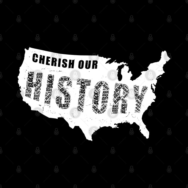 USA Black History | Cherish Our History | by shirtonaut