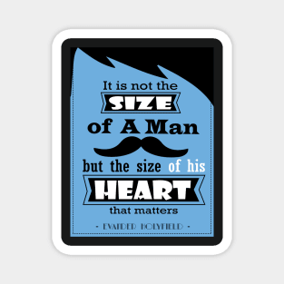 The size of his heart that matters  Evander Holyfield Quotes Magnet