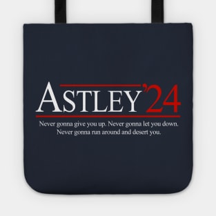 Astley '24 - Never gonna give you. Never gonna let you down. Never gonna run around and desert you. Tote