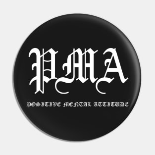 PMA Positive Mental Attitude Metal Hardcore Punk Pin