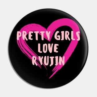 Pretty Girls Love Ryujin ITZY Pin