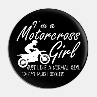 Motorcross Girl - I'm a motorcross girl Like a Normal Girl Pin