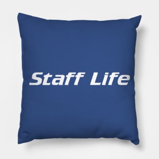 Staff Life Pillow