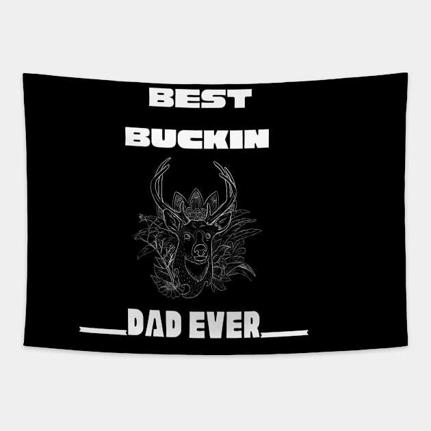 Best buckin dad ever Tapestry by Theblackberry