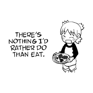 I draw yotsuba says there's nothing i'd rather do than eat / yotsubato T-Shirt